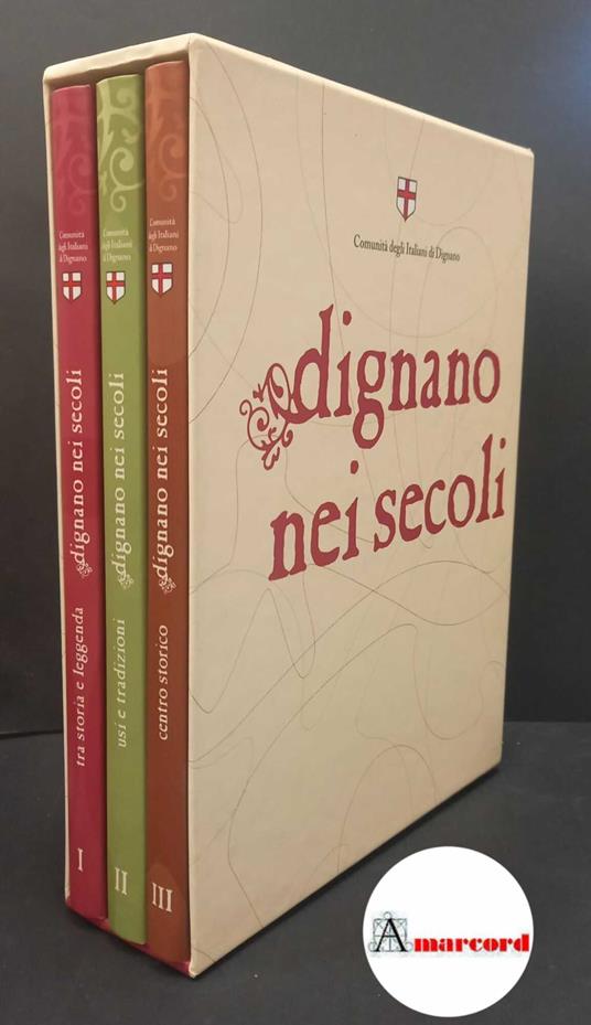 Rotta, Carla. Dignano nei secoli : volume antologico di monografie sulla ricerca etnografica, urbanistica e storico-culturale nell'ambiente dignanese. Fiume EDIT, 2010 - copertina