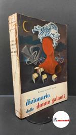 Sertoli Salis, Renzo. Dizionario delle donne galanti Milano Antonioli, 1946