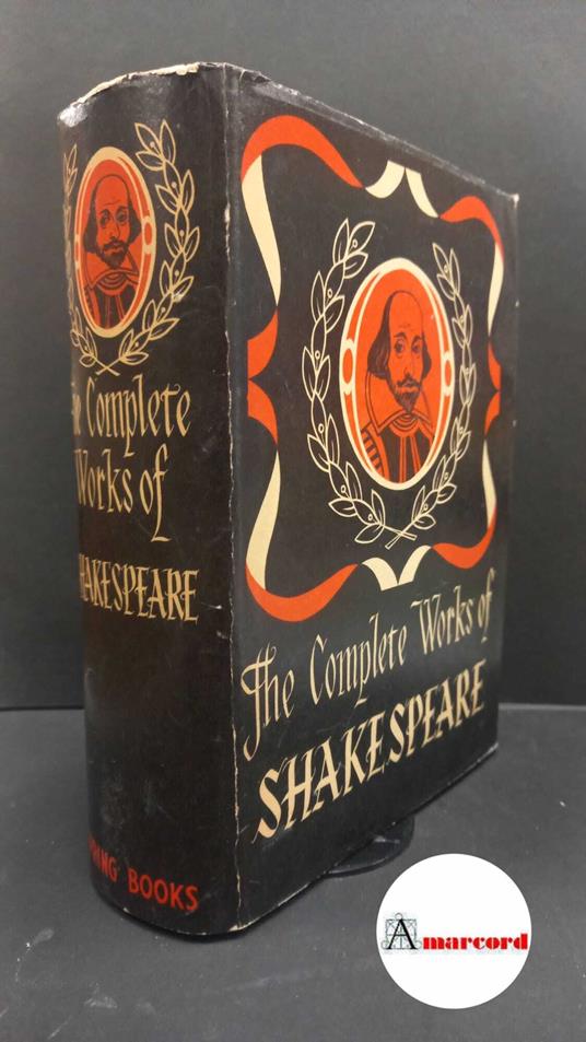 Shakespeare, William. , and Hodek, Bretislav. , Wolfit, Donald. The complete works of William Shakespeare comprising his plays and poems , 1967 - William Shakespeare - copertina