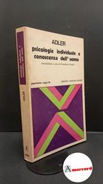 Adler, Alfred. , and Parenti, Francesco. Prassi e teoria della psicologia individuale Roma Newton Compton, 1975