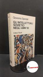 Spendel, Giovanna. Gli intellettuali sovietici negli anni '20 : con i testi principali del dibattito sulle riviste di cultura. Roma Editori riuniti, 1979