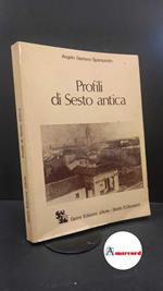 Spampinato, Angelo Gaetano. Profili di Sesto antica : storia aneddotica di fatti, personaggi, ricordi e curiosita. Sesto San Giovanni Gelmi edizioni d'arte, 1980