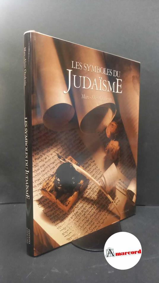 Ouaknin, Marc-Alain. , and Hamani, Laziz. Les symboles du judaisme Paris Assouline, 2003 - Marc-Alain Ouaknin - copertina