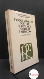 Francesco Redi, Scritti di botanica zoologia e medicina, Longanesi, 1975