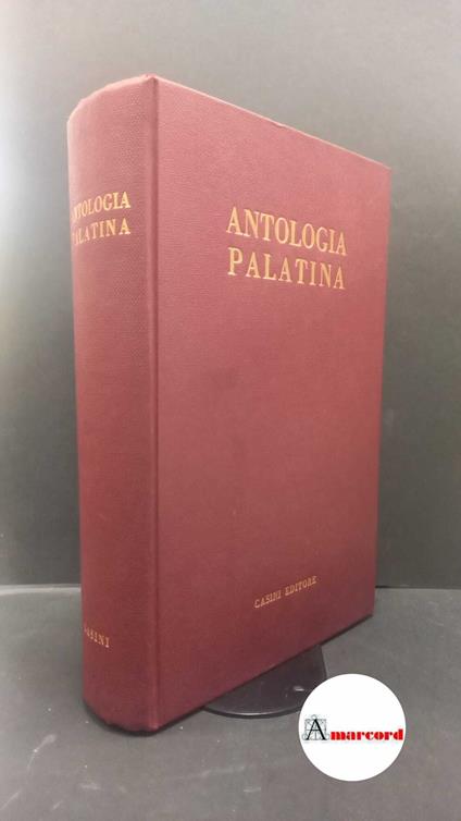 Perrotta, Gennaro. , Presta, Annunziato. Antologia palatina Roma G. Casini, 1957 - copertina