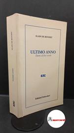 Benoist, Alain : de. Ultimo anno : diario di fine secolo. Lamezia Terme Settecolori, 2006