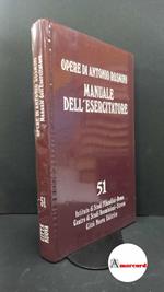 Rosmini, Antonio. , and Sciacca, Michele Federico. , Evain, François. , Castelli, Enrico. , Istituto di studi filosofici. , Centro internazionale di studi rosminiani. 51: Prose ecclesiastiche. Ascetica, 4, Manuale dell'esercitatore Roma Istituto di s