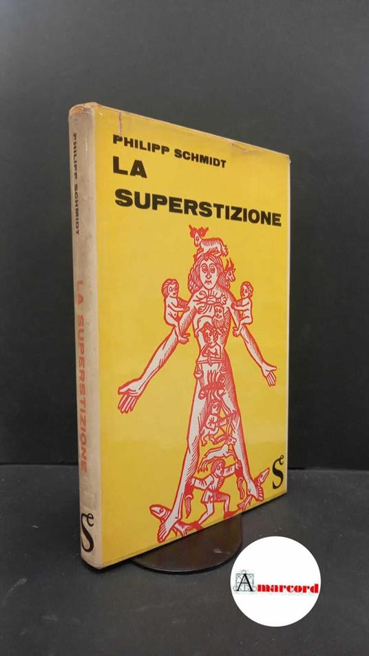 Schmidt, Philipp. La superstizione Milano Sugar, 1961 - Philipp Schmidt - copertina