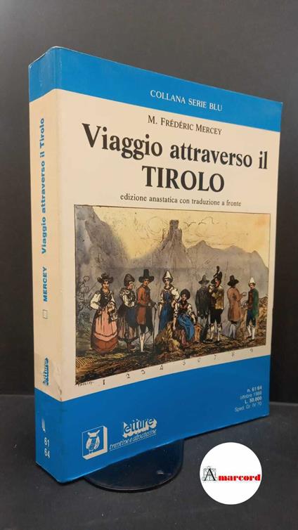 Mercey, Frèdèric. , and Groff, Luciana. Viaggio attraverso il Tirolo Trento Panorama, 1988 - copertina