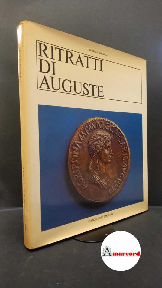 Giacosa, Giorgio. Ritratti di Auguste Milano Arte e moneta, 1970 - Giorgio Giacosa - copertina