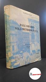 Ogliari Francesco. Dall'omnibus alla metropolitana. Storia dei trasporti italiani. Vol. I. Cavallotti editori. 1976