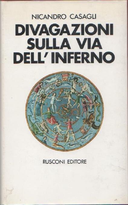 Divagazioni sulla via dell'inferno. Nicandro Casagli - Nicandro Casagli - copertina