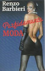 Perfidamente moda. Renzo Barbieri