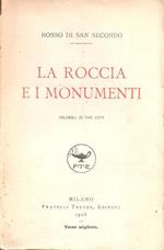 La roccia e i monumenti. Dramma in tre atti. Rosso di San Secondo