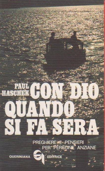 Con Dio quando si fa sera. Paul Haschek. Queriniana 1984 - Paul Haschek - copertina