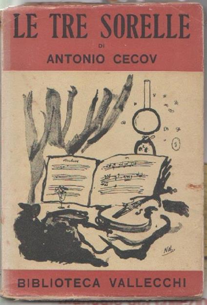 Le tre sorelle. Antonio Cecov - Anton Cechov - copertina