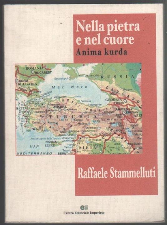 Nella pietra e nel cuore. Anima kurda. Raffaele Stammelluti - copertina