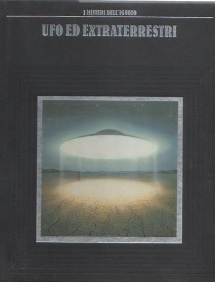 I misteri dell'ignoto. Ufo ed extraterrestri - copertina