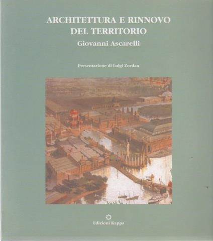 Architettura e rinnovo del territorio - Giovanni Ascarelli - copertina
