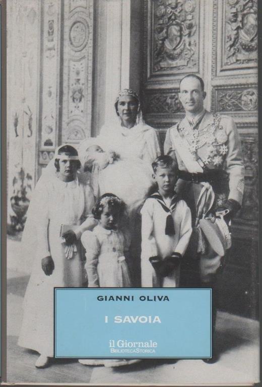 I Savoia. Gianni Oliva - Gianni Oliva - copertina