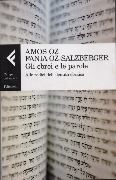 Gli ebrei e le parole. Alle radici dell'identità ebraica - Oz Amos - Amos Oz - copertina