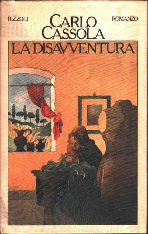 La disavventura. Carlo Cassola - Carlo Cassola - copertina