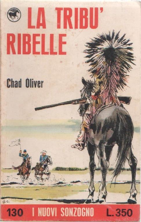 La tribù ribelle. Chad Oliver - Chad Oliver - copertina