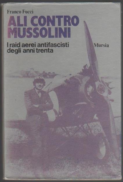 Ali contro Mussolini. Franco Fucci - Franco Fucci - copertina