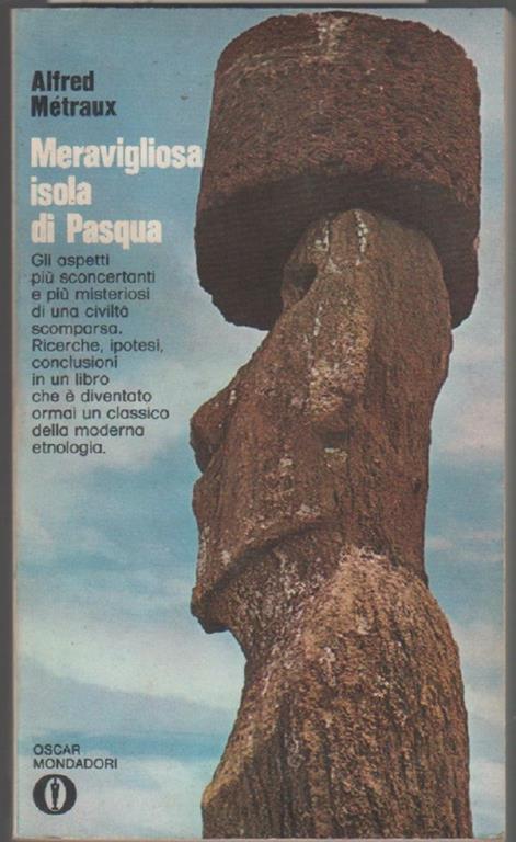 Meravigliosa isola di Pasqua. Alfred Metraux - Alfred Métraux - copertina