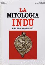 La mitologia indù e il suo messaggio. - Herbert Jean