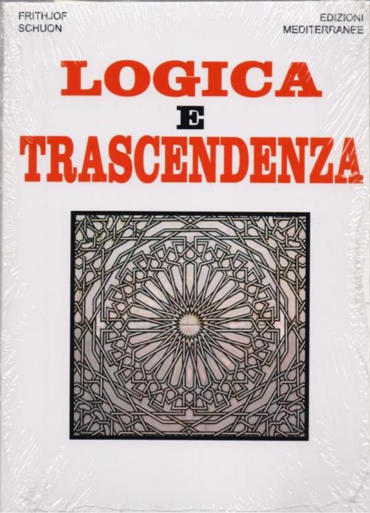 Logica e trascendenza - Frithjof Schuon - Frithjof Schuon - copertina