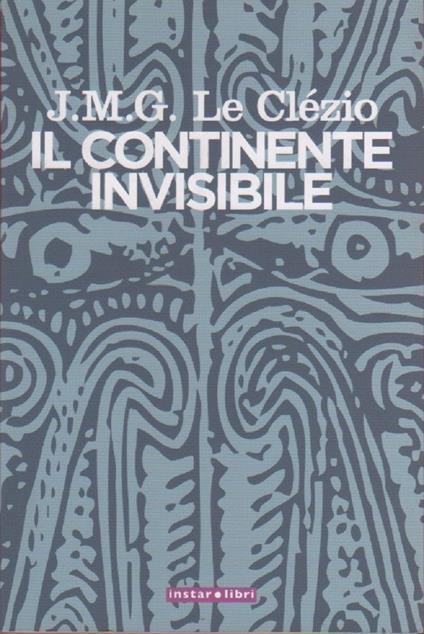 Il continente invisibile - Jean-Marie Le Clézio - Jean-Marie Le Clézio - copertina