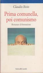 Prima comunella, poi comunismo. Romanzo di formazione