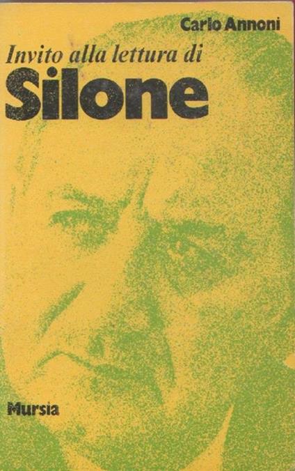 Invito alla lettura di Ignazio Silone. Carlo Annoni - Carlo Annoni - copertina