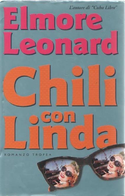 Chili con Linda. Leonard Elmore - Elmore Leonard - copertina