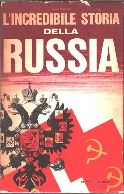 L' incredibile storia della Russia. Martinelli Franco - Franco Martinelli - copertina