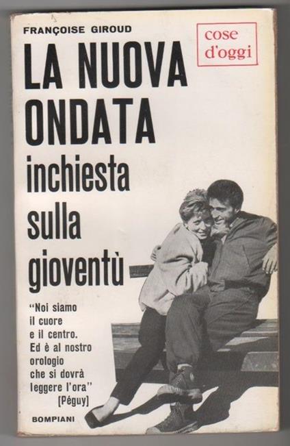 La nuova ondata. Inchiesta sulla gioventù. Francoise Giroud - Françoise Giroud - copertina