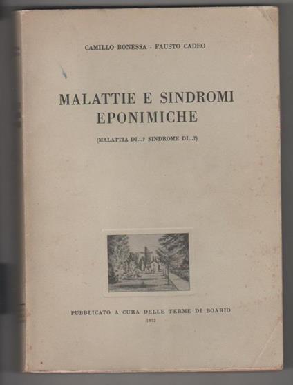 Malattie e sindromi eponimiche. Bonessa Camillo, Cadeo Fausto - copertina