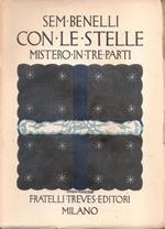 Con le stelle. Mistero in tre parti. Sem Benelli