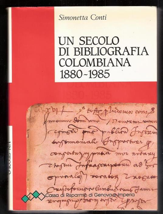 Un secolo di bibliografia colombiana 1880-1985. Simonetta Conti - Simonetta Conti - copertina