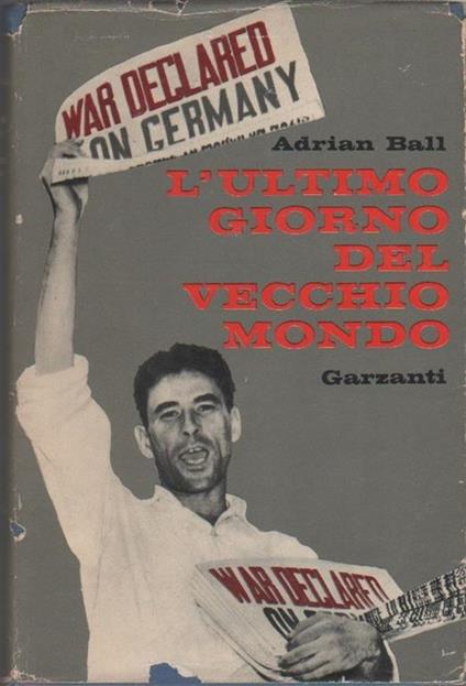 L' ultimo giorno del vecchio mondo. Adrian Ball - Adrian Ball - copertina