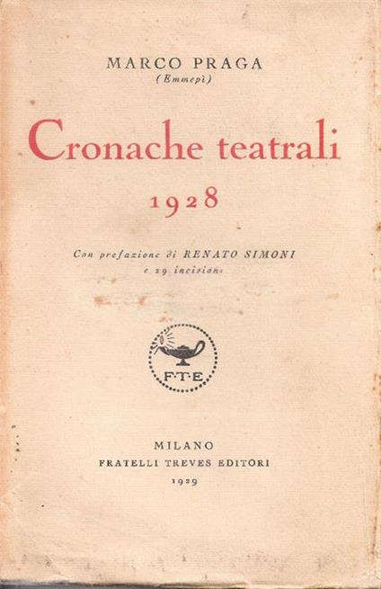 Cronache teatrali 1928. Marco Praga - Marco Praga - copertina