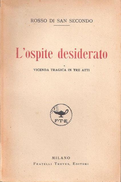 L' ospite desiderato. Rosso di San Secondo - Piermaria Rosso di San Secondo - copertina