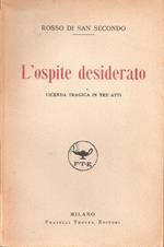 L' ospite desiderato. Rosso di San Secondo