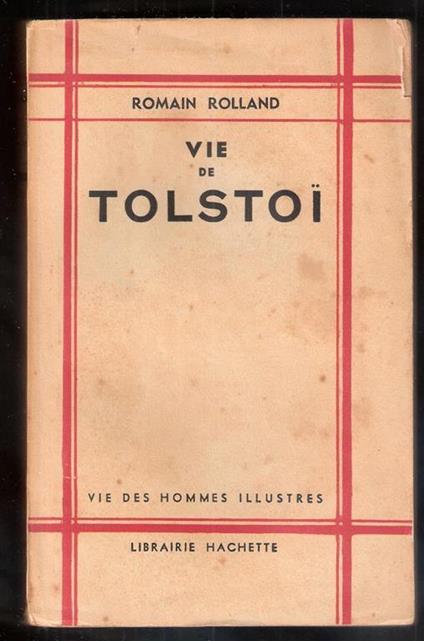 Romain Rolland. Vie de Tolstoi. Hachette. Parigi - Romain Rolland - copertina