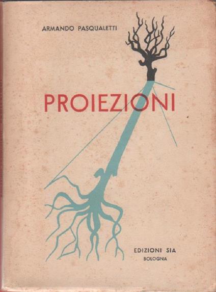 Proiezioni - Armando Pasqualetti - Armando Pasqualetti - copertina