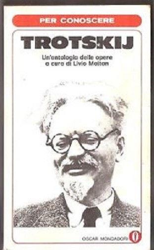 Per conoscere Trotskij. Un'antologia delle opere. a cura di Livio Maitan - Livio Maitan - copertina