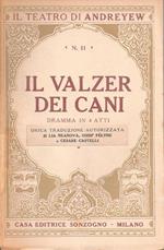 Il valzer dei cani. Dramma in quattro atti. Leonida Andreyew