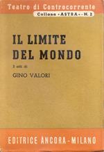 Il limite del mondo. Gino Valori