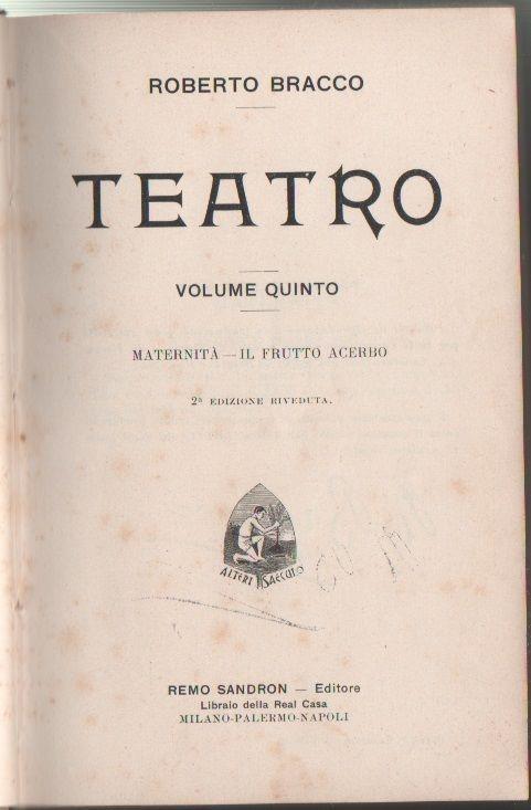 Teatro (V vol.) Maternità. Il frutto acerbo. Roberto Bracco - Roberto Bracco - copertina